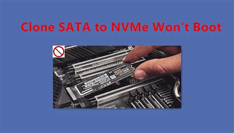 nvme clone wont boot|can't boot from nvme drive.